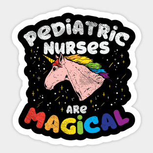Pediatric Nurses Are Magical Sticker